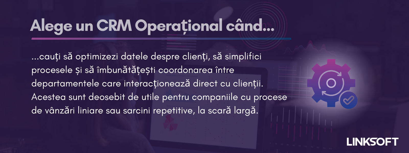 Când să alegi un CRM Operațional